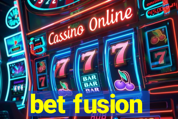 bet fusion